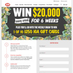 Win 1 of 6 Prizes of $20K or 1 of 60 $250 IGA Gift Cards from IGA [With Purchase]