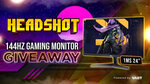 Win a 144Hz 24" Gaming Monitor from Vast / Headshot Energy