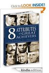 8 Attributes of Great Achievers [Kindle] FREE (Save $4.95)