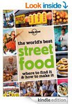 The World's Best Street Food: Where to Find It and How to Make It (Kindle Book) FREE