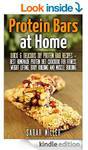 Free on Kindle: Protein Bars at Home: Quick & Delicious DIY Protein Bar Recipes- Best Homemade