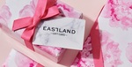 [VIC] Spend $60 on an Eastland Gift Card, and Receive a Free $10 Eastland Gift Card (Mother's Day Promotion) 