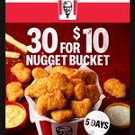 [QLD] 30 for $10 Nugget Bucket (Includes 4 Dipping Sauces) via App @ KFC