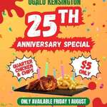 [NSW] $5 for Quarter Chicken + Chips @ Ogalo (Kensington Only)