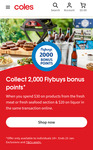 Get 2,000 Bonus Flybuys Points with $30 Spend on Fresh Meat/Seafood & $20 Spend on Liquor (Min Spend is $50) @ Coles Online