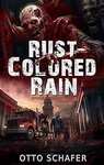 [eBook] Free: Rust-Colored Rain: A Zombie Apocalypse Thriller, Cygnus Space Opera Books 1 to 3 & More @ Amazon AU & US