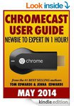 $0 eBook: Chromecast User Guide: Newbie to Expert in 1 Hour! (Save $2.99)