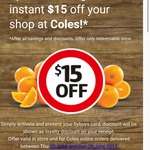 Coles. Spend $40 Min. Get $15 off. (Members Only)