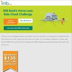 IMB Home Loan Rate Check - Receive Cheque for $135 - Only First 500 People