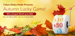 Tokyo Otaku Shop "Lucky Game" Free $3/$5/$10/$50 USD Voucher (Min. $30 USD Spend)