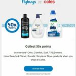 Collect 50X Bonus flybuys Points on Dove, Omo, TRESemmé Selected Products @ Coles