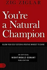 [eBook] You're a Natural Champion - Allow Your Self Esteem and Positive Mindset to Shine $0 @ Amazon AU & US