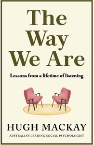 The Way We Are by Hugh Mackay Book $24 + $4 Delivery ($0 C&C/ in-Store/ $65 Order) @ Big W
