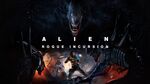 [PC, Steam, VR] Alien: Rogue Incursion $29.25 (Was $58.50) @ Fanatical