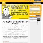 Buy One Get One for Freakin Fee Sale FlyScoot Singapore from $149.00 + Taxes 2nd Fare
