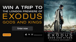 Win a Trip to The London Premiere of Exodus: Gods and Kings from Ten Play - Enter Daily