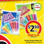 Zooper Dooper 24 Pack $2.50 (Was $5.79) @ Coles 30/11