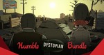 [Steam] Humble Dystopian Bundle - $1/$4.50/$15 USD (~$1.40/$6.20/$20.80 AUD) - Humble Bundle
