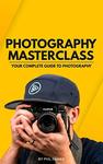 [eBook] Free: Photography Masterclass - Your Complete Guide to Photography @ Amazon AU & USA