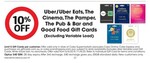 10% off Uber/Uber Eats, The Cinema, The Pamper, The Pub & Bar and Good Food Gift Card (Excludes Variable Load) @ Coles