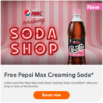 Free Pepsi Max Creaming Soda 600ml @ Woolworths Rewards App (Boost Required)