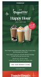 Half Price Frappuccino (5-6pm) @ Starbucks