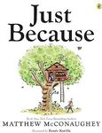 Just Because (Hardcover) by Matthew McConaughey $15 + Delivery ($0 with Prime/ $59 Spend) @ Amazon AU