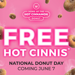 One Free Hot Cinnamon Donut Per in-Store Visitor on Friday 7/6 @ Donut King