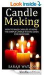Free on Kindle: Candle Making: How to Make Candles at Home - The Simple Candle Making Guide