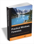 Practical Windows Forensics eBook - Free (Regular Price $31) @ Tradepub