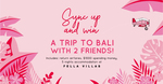 Win a Trip for 3 to Bali Worth $5,500 from Love Luna on Instagram