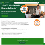 20,000 Bonus Woolworths Rewards Points with a Woolworths Home & Content Insurance Policy (30 Day Minimum) @ Woolworths Insurance