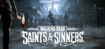 [PC, Steam] The Walking Dead: Saints & Sinners $28.47 (was $56.95) @ Steam