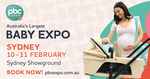 [NSW] Pregnancy Babies & Children's Expo at Sydney Showgrounds 10-11 Feb - $5 Ticket (Was $10) + Fee, $0 for under 18 @ PBC Expo