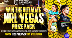 Win a Trip for 2 to Las Vegas, USA to Attend a NRL Game Worth up to $10,000 or 1 of 10 Minor Prizes from Nine Entertainment