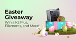 Win a Creality K2 Plus 3D Printer or Creality K1C 3D Printer or 1 of 20 Filament Prizes or 1 of 28 Cloud Subs from Creality