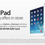 FREE $50/20 Myer Giftcard When You Purchase an iPad Air or Mini with Retina (Myer - in-Store)