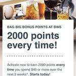 Spend $40+ @ BWS => Earn 2000 Woolworths Points [In-store Only]