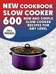$0 eBook - The New Slow Cooker Cookbook: 600 New and Simple Slow Cooker Recipes for Any Level (Was $9.38) @ Amazon