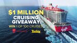 Win 1 of 100 Virgin Cruises worth $10526 each from Nine Entertainment