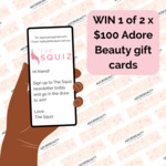 Win 1 of 2 $100 Adore Beauty Gift Cards from The Squiz