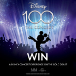 Win a Disney Concert Experience on The Gold Coast Including Return Flights and Accommodation + More from The Walt Disney Company