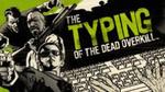 [GMG] Typing of the Dead: Overkill + Rome Total War for $5.44