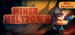 [PC/Steam] Miner Meltdown - Free to Play Week 27th Aug - 3rd Sept 2018