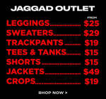 Leggings $25, Sweaters $29, Trackpants $19, Tees & Tanks, Shorts $15, Jackets $49 + $9.95 Delivery @ Jaggad Outlet