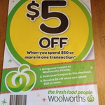 $5 OFF $50 or More Spent in One Transaction at Woolworths Robina QLD