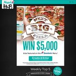 Win $5,000, or 1 of 20x $200 Weekly Prizes @ Domino's Pizza Mogul