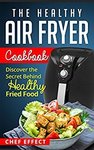 $0 Kindle eBook: The Healthy Air Fryer Cookbook: Discover The Secret behind Healthy Fried Food (Was $1.29) @ Amazon AU, US & UK
