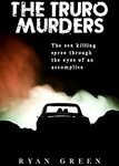 [eBook] Free - The Truro Murders: The Sex Killing Spree Through the Eyes of an Accomplice (True Crime Series) - Amazon AU