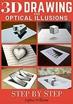 [eBook] Free: "How to Draw Optical Illusions and 3D Art Step by Step Guide" $0 @ Amazon AU, US
